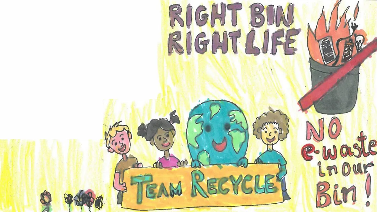 A children's drawing that says 'Right bin, right life, no ewaste in out bin'