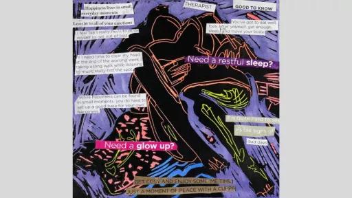 A lino print of a reclining woman, surrounded by statements such as "While happiness can be found in small moments, you do have to set up a good base for your own happiness" and "Get cosy and enjoy some 'me time' just a moment of peace with a cuppa".