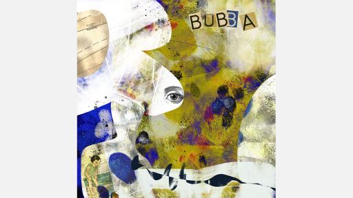 Abstract shapes in blue, whites and browns, with an eye in the centre and the word "bubba" in the top right corner