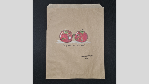 A drawing of two tomatoes, one saying to the other 'C'mon, you can truss me!'